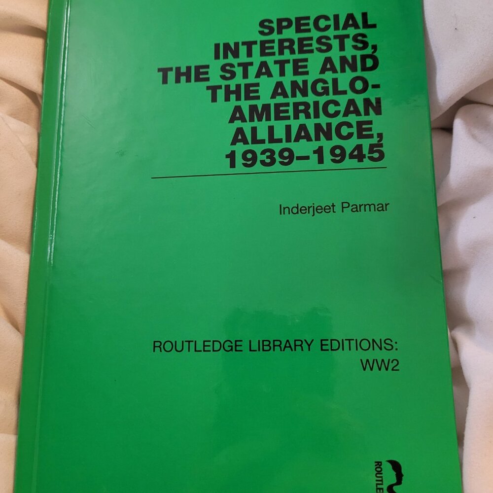 Special Interests the State and the Anglo-American Alliance hardcover ROUTLEDGE